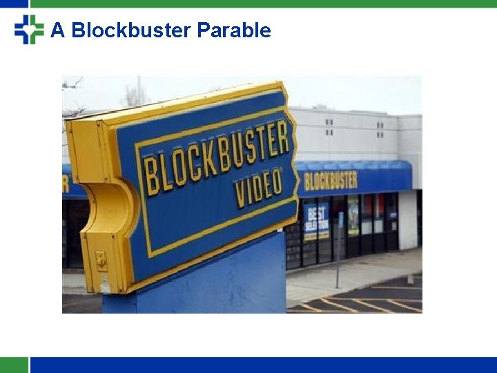 A Blockbuster Parable 