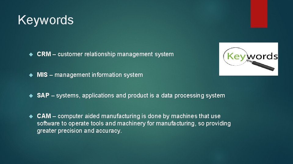 Keywords CRM – customer relationship management system MIS – management information system SAP –