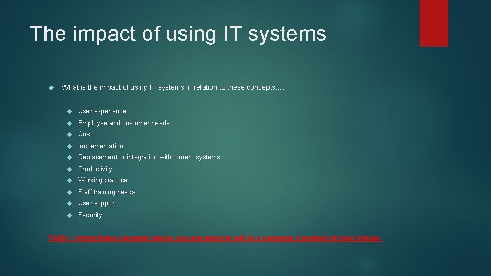 The impact of using IT systems What is the impact of using IT systems