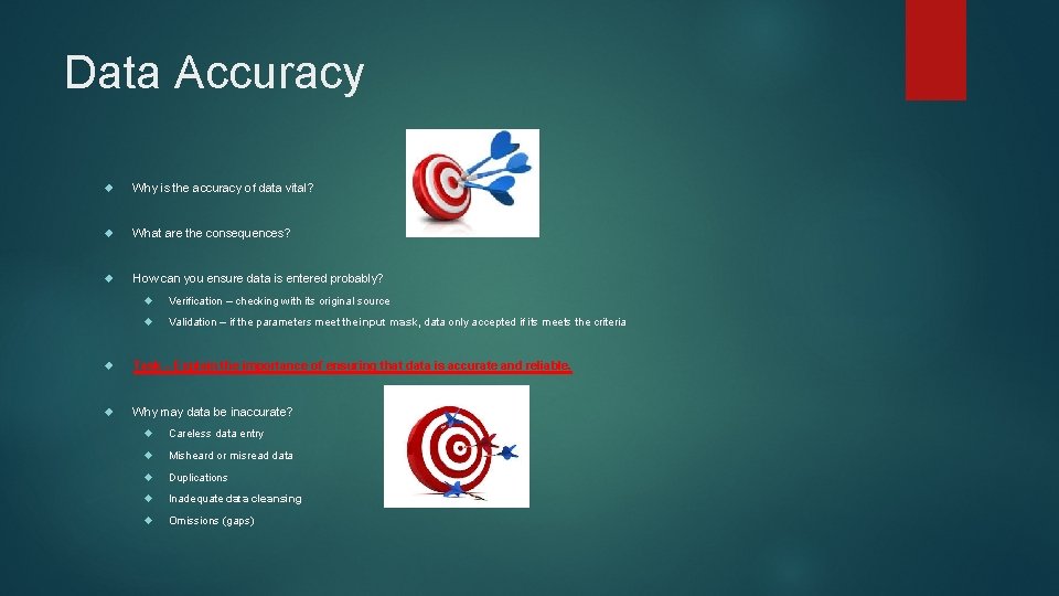 Data Accuracy Why is the accuracy of data vital? What are the consequences? How