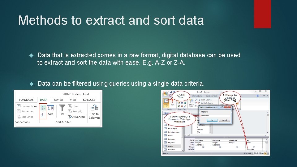 Methods to extract and sort data Data that is extracted comes in a raw