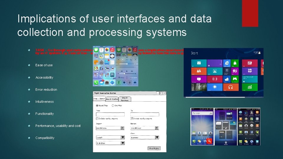 Implications of user interfaces and data collection and processing systems TASK – Go through