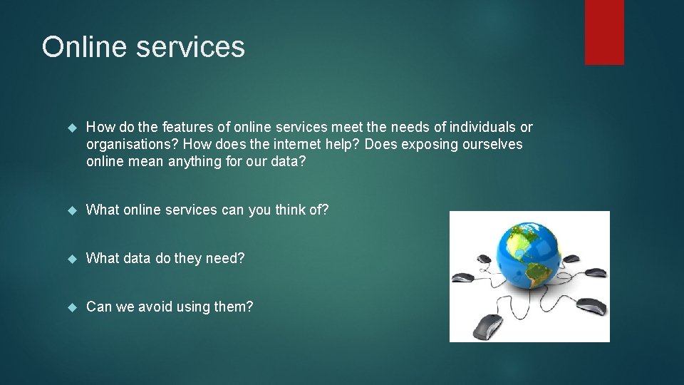 Online services How do the features of online services meet the needs of individuals