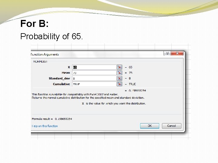 For B: Probability of 65. 