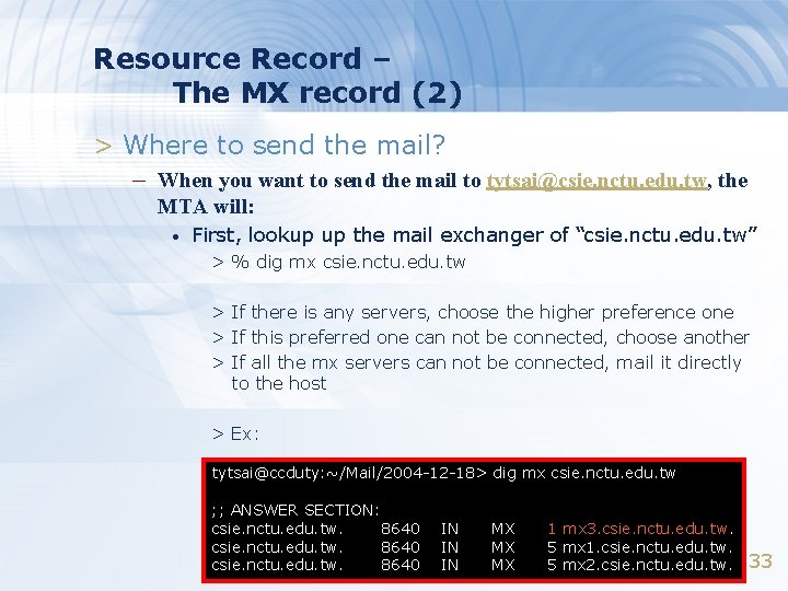 Resource Record – The MX record (2) > Where to send the mail? –