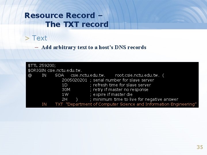 Resource Record – The TXT record > Text – Add arbitrary text to a