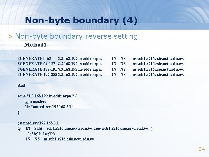 Non-byte boundary (4) > Non-byte boundary reverse setting – Method 1 $GENERATE 0 -63