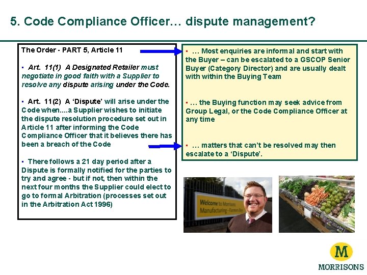 5. Code Compliance Officer… dispute management? The Order - PART 5, Article 11 •