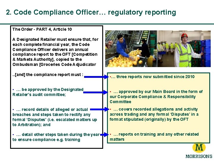 2. Code Compliance Officer… regulatory reporting The Order - PART 4, Article 10 A