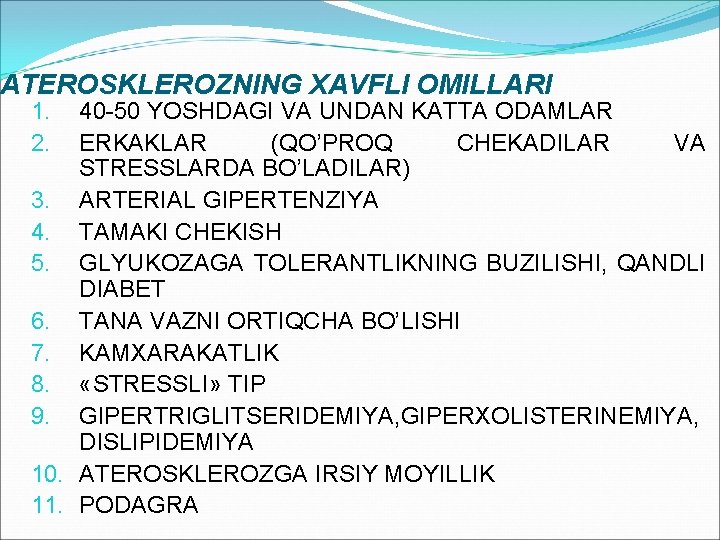 ATEROSKLEROZNING XAVFLI OMILLARI 40 -50 YОSHDAGI VA UNDAN KATTA ODAMLAR ERKAKLAR (QO’PROQ CHEKADILAR VA