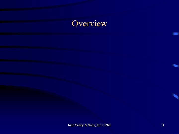 Overview John Wiley & Sons, Inc c 1998 3 