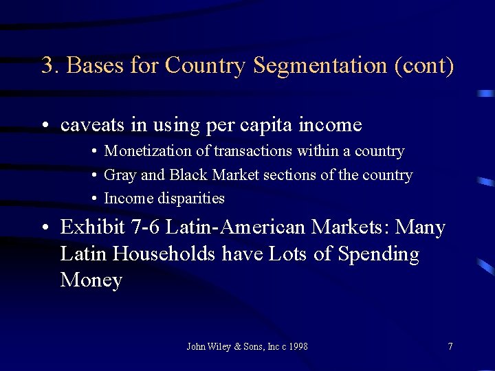 3. Bases for Country Segmentation (cont) • caveats in using per capita income • 3. Bases for Country Segmentation (cont) • caveats in using per capita income •