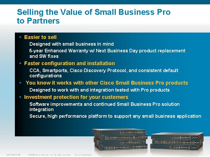 Selling the Value of Small Business Pro to Partners § Easier to sell Designed