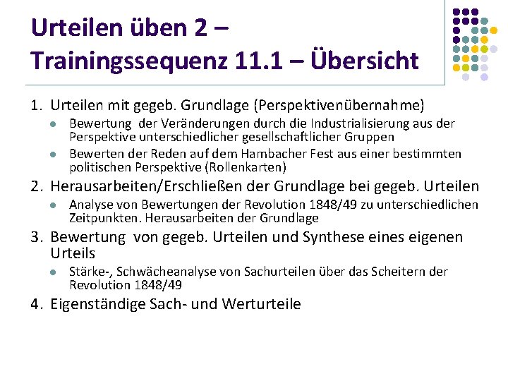 Urteilen üben 2 – Trainingssequenz 11. 1 – Übersicht 1. Urteilen mit gegeb. Grundlage