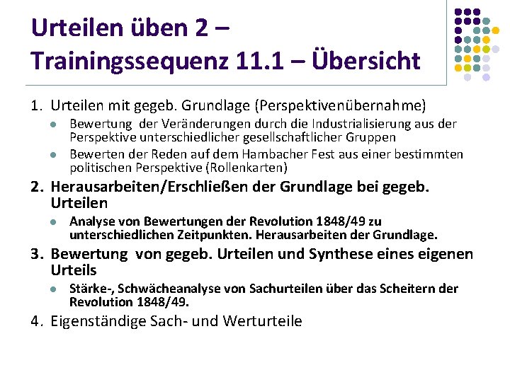 Urteilen üben 2 – Trainingssequenz 11. 1 – Übersicht 1. Urteilen mit gegeb. Grundlage