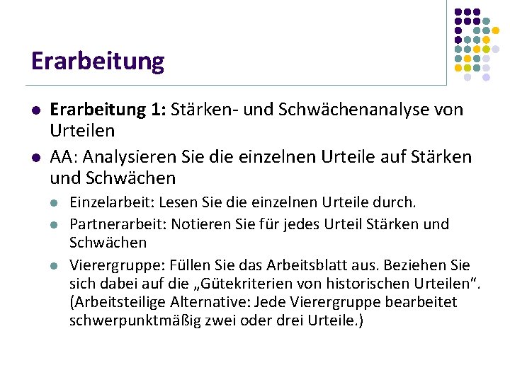 Erarbeitung l l Erarbeitung 1: Stärken- und Schwächenanalyse von Urteilen AA: Analysieren Sie die