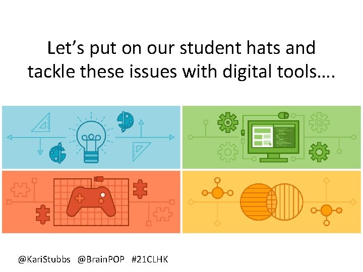 Let’s put on our student hats and tackle these issues with digital tools…. @Kari.