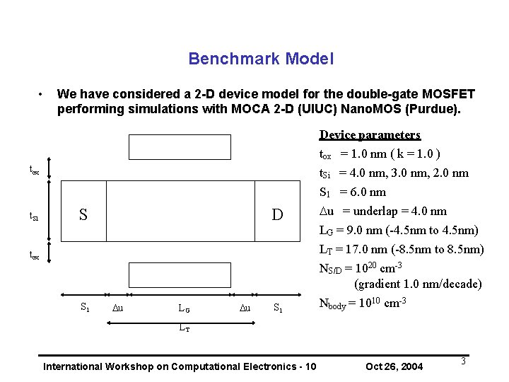 Benchmark Model • We have considered a 2 -D device model for the double-gate