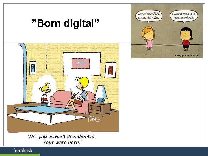 ”Born digital” 