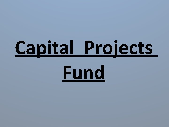 Capital Projects Fund 