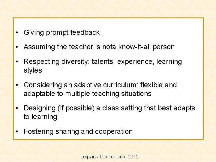  • Giving prompt feedback • Assuming the teacher is nota know-it-all person •