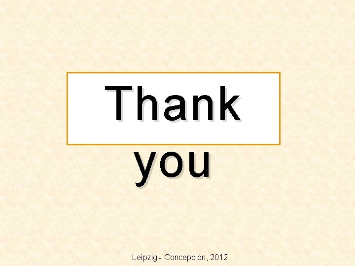 Thank you Leipzig - Concepción, 2012 