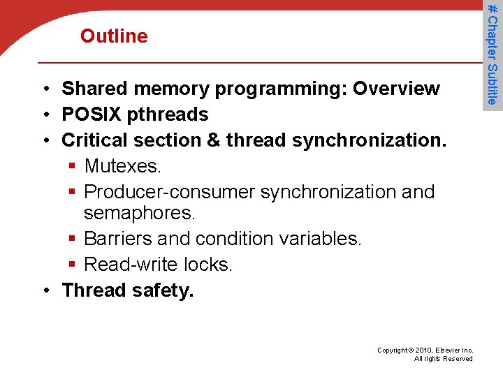  • Shared memory programming: Overview • POSIX pthreads • Critical section & thread