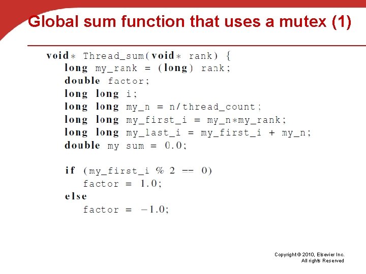 Global sum function that uses a mutex (1) Copyright © 2010, Elsevier Inc. All
