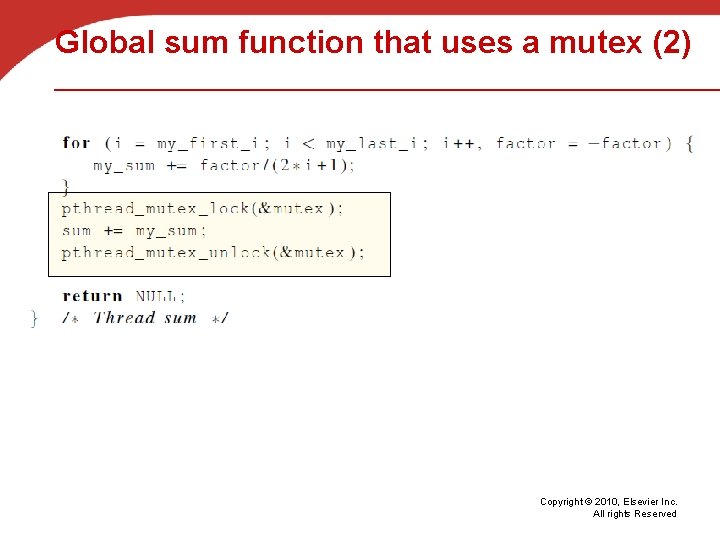 Global sum function that uses a mutex (2) Copyright © 2010, Elsevier Inc. All