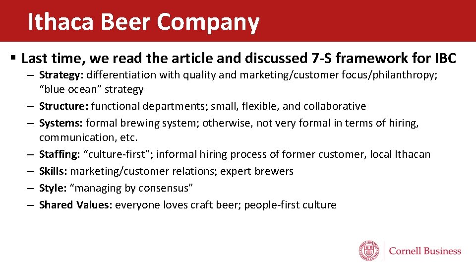 Ithaca Beer Company § Last time, we read the article and discussed 7 -S