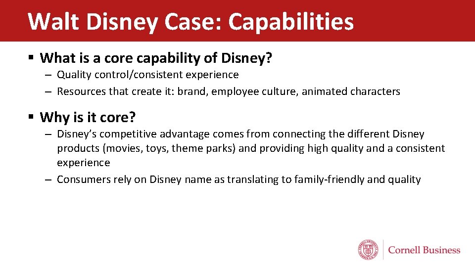 Walt Disney Case: Capabilities § What is a core capability of Disney? – Quality