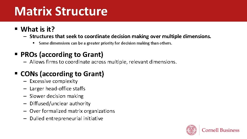Matrix Structure § What is it? – Structures that seek to coordinate decision making