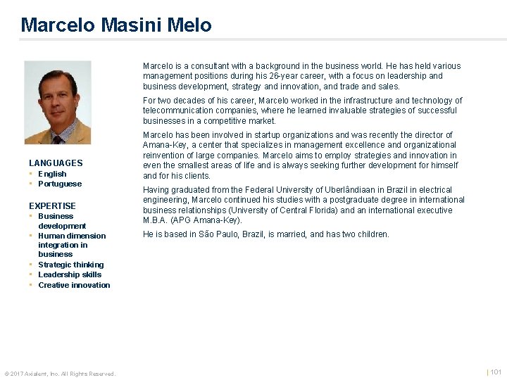 Marcelo Masini Melo Marcelo is a consultant with a background in the business world.