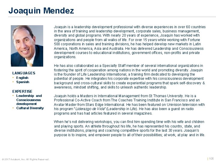 Joaquin Mendez Joaquin is a leadership development professional with diverse experiences in over 60