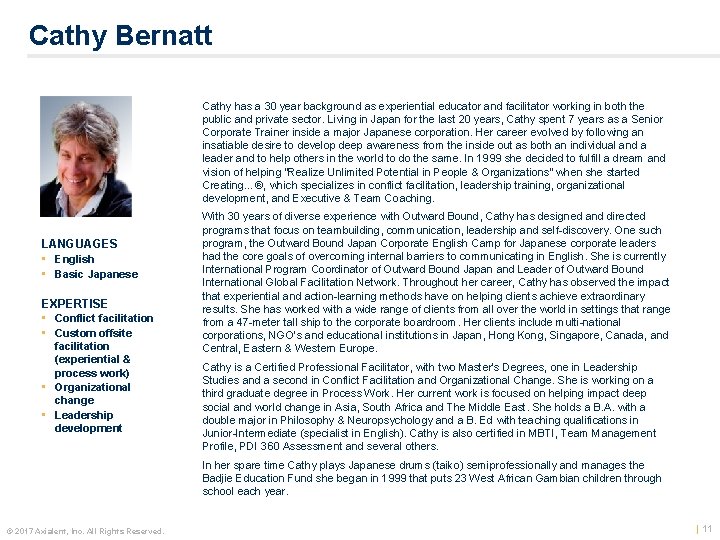 Cathy Bernatt Cathy has a 30 year background as experiential educator and facilitator working