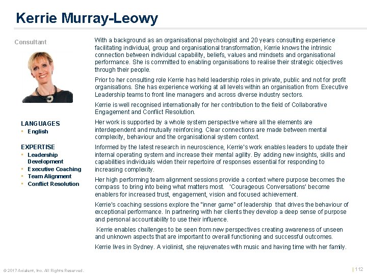 Kerrie Murray-Leowy Consultant With a background as an organisational psychologist and 20 years consulting