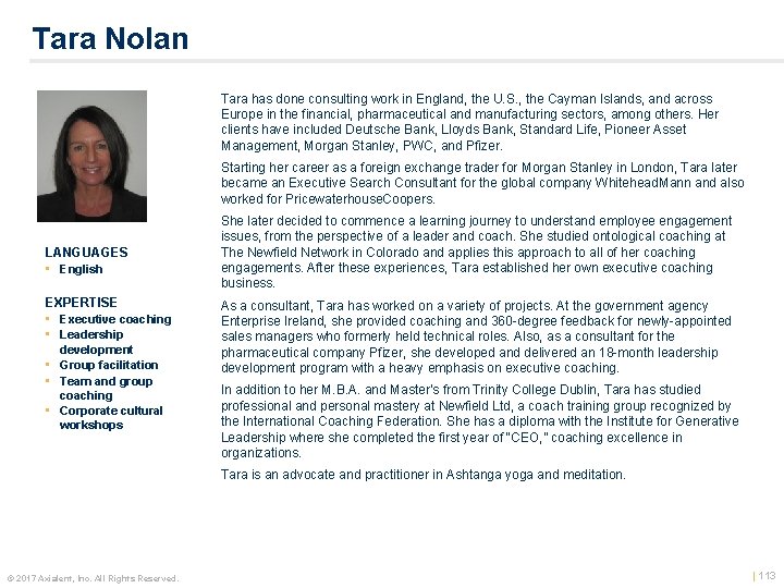 Tara Nolan Tara has done consulting work in England, the U. S. , the