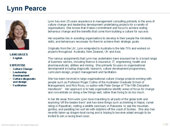 Lynn Pearce PHOTO Lynn has over 25 years experience in management consulting primarily in