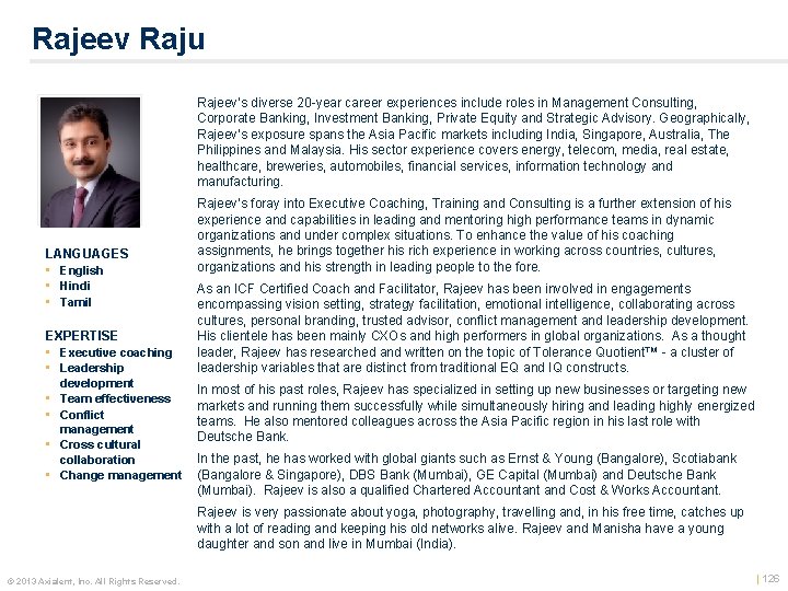 Rajeev Raju Rajeev’s diverse 20 year career experiences include roles in Management Consulting, Corporate