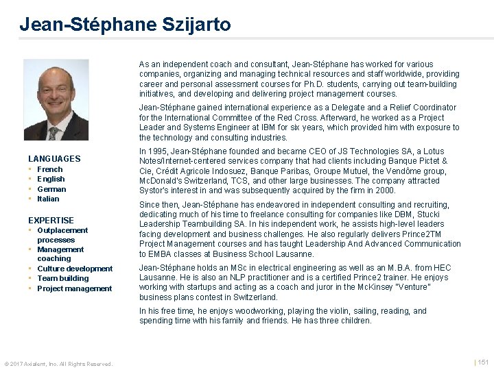 Jean-Stéphane Szijarto As an independent coach and consultant, Jean Stéphane has worked for various