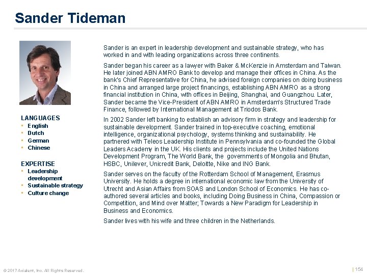 Sander Tideman Sander is an expert in leadership development and sustainable strategy, who has