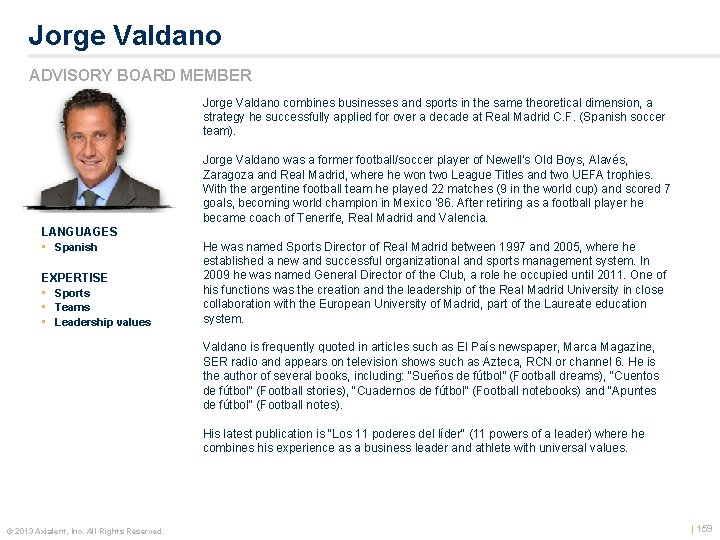 Jorge Valdano ADVISORY BOARD MEMBER 1. 66 x 1. 32 grey border LANGUAGES •