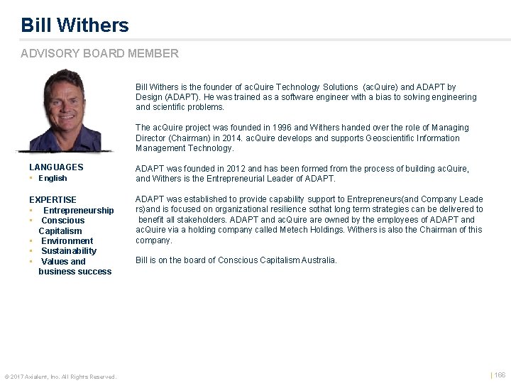 Bill Withers ADVISORY BOARD MEMBER Bill Withers is the founder of ac. Quire Technology