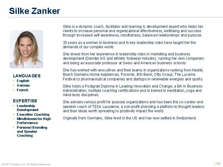 Silke Zanker Silke is a dynamic coach, facilitator and learning & development expert who