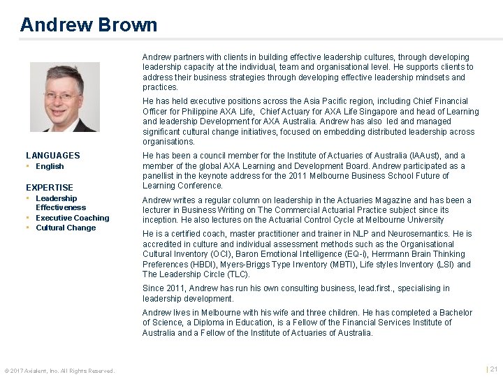 Andrew Brown Andrew partners with clients in building effective leadership cultures, through developing leadership