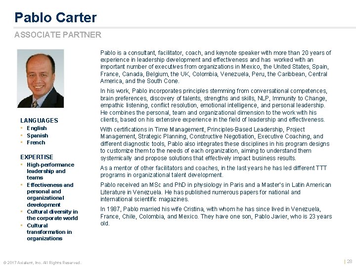 Pablo Carter ASSOCIATE PARTNER Pablo is a consultant, facilitator, coach, and keynote speaker with