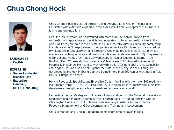 Chua Chong Hock is a skilled Executive and Organizational Coach, Trainer and Facilitator with