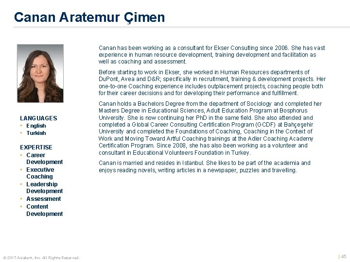 Canan Aratemur Çimen Canan has been working as a consultant for Ekser Consulting since