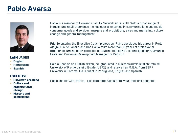 Pablo Aversa Pablo is a member of Axialent’s Faculty Network since 2010. With a