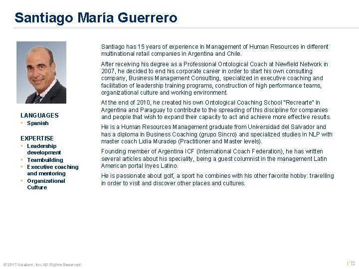 Santiago María Guerrero Santiago has 15 years of experience in Management of Human Resources